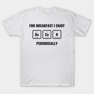 Bacon Element Breakfast Funny Chemistry T-Shirt